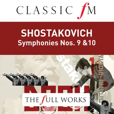 Shostakovich: Symphonies Nos. 9 & 10 (Classic FM: The Full Works) - Royal Philharmonic Orchestra