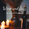 Wine and Jazz for a Cool Evening album lyrics, reviews, download