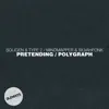 Stream & download Pretending / Polygraph - Single