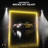 Broke My Heart - Single