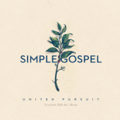 Simple Gospel (Live) - United Pursuit