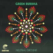 Green Buddha - Neutral Ground (feat. Big Chief Gerald Paige)