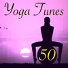 50 Yoga Tunes – Easy Listening Ambient Music for Yoga Classes and Ayurvedic Massage album lyrics, reviews, download