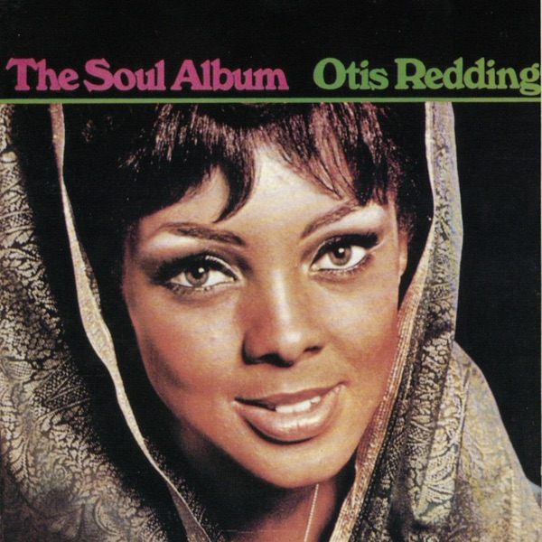 The Soul Album - Otis Redding