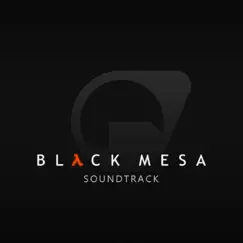Black Mesa (Original Video Game Soundtrack) by Joel Nielsen album reviews, ratings, credits