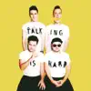 TALKING IS HARD (Expanded Edition) album lyrics, reviews, download