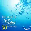 The Music of Water 30 Refresh Songs album lyrics, reviews, download