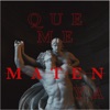 Que Me Maten Ya - Single