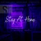 Stay at Home (feat. Mns, Nanah) - Ps lyrics