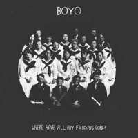 BOYO - Where Have All My Friends Gone? artwork