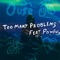 Too Many Problems (feat. Powfu) - Ouse lyrics