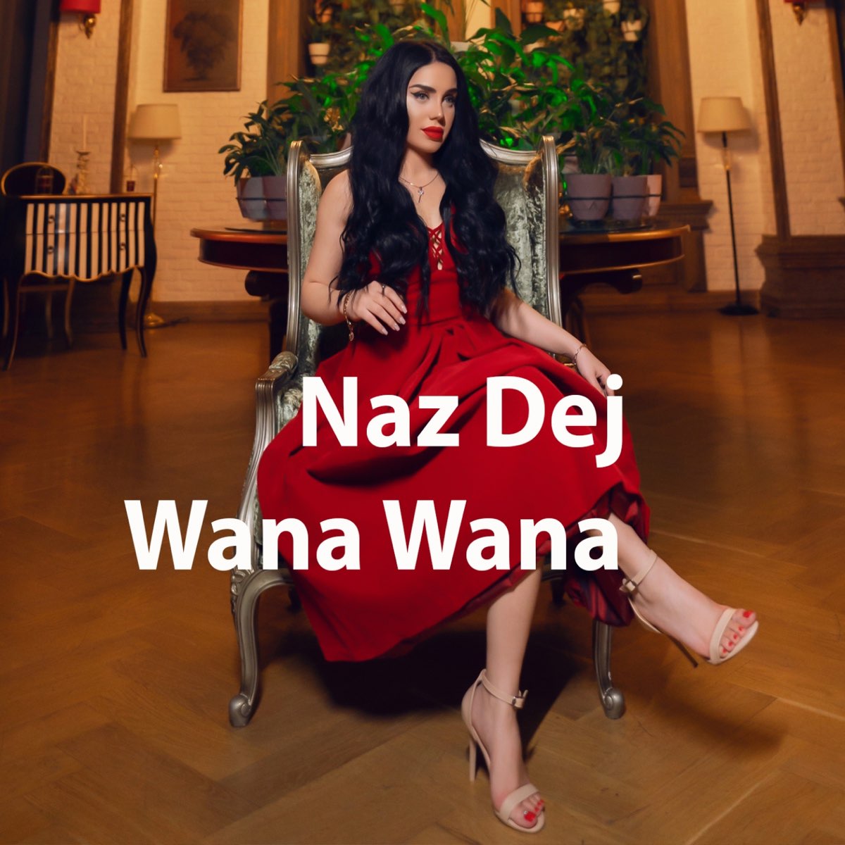 ‎Wana Wana - Single by Naz Dej on Apple Music