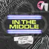 Stream & download In the Middle - Single