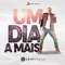 Um Dia a Mais (One More Day) - Leif Bessa lyrics