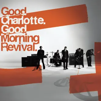 Good Morning Revival by Good Charlotte album reviews, ratings, credits