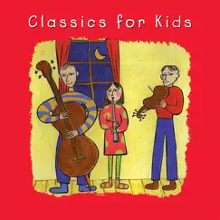 Classics For Kids by Various Artists album reviews, ratings, credits