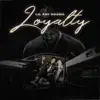 Loyalty - Single album lyrics, reviews, download