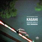 KAGAHI: Orchestral Works of Yūji Takahashi artwork
