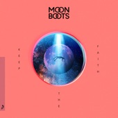 Moon Boots - Keep The Faith