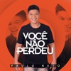 Você Não Perdeu - Single