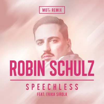 Speechless (feat. Erika Sirola) [MOTi Remix] - Single - Robin Schulz