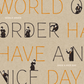 HAVE A NICE DAY - EP - WORLD ORDER