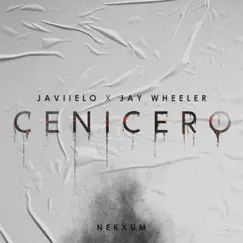 Cenicero - Single by Javiielo, Jay Wheeler & Nekxum album reviews, ratings, credits