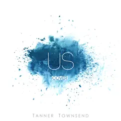 Us - Single by Tanner Townsend album reviews, ratings, credits