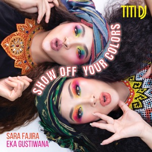 Titi DJ - Show Off Your Colors (feat. Sara Fajira & Eka Gustiwana) - Line Dance Musique