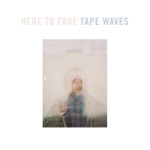 Tape Waves - So Fast