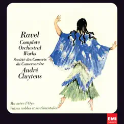 Ravel: Bolero, Rapsodie espagnole & La valse by André Cluytens & Orchestre de la Société des Concerts du Conservatoire album reviews, ratings, credits