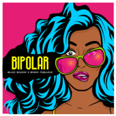 Bipolar - Black Shadow & Skinny Fabulous