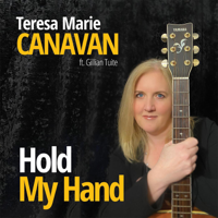 Teresa Marie Canavan - Hold My Hand (feat. Gillian Tuite) artwork