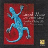 Lizard Music and Other Arias