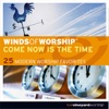 Live Vineyard Worship: Winds of Worship - Come Now Is the Time