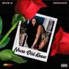 Neva Did Know - Single album lyrics, reviews, download