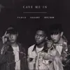 Cave Me In - Single album lyrics, reviews, download