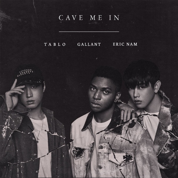 Cave Me In - Single - Gallant x Tablo x Eric Nam