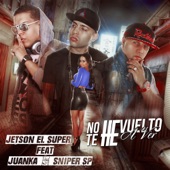 No Te He Vuelto a Ver (feat. Juanka & Sniper Sp) artwork