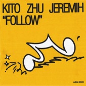 Kito - Follow (with Jeremih)