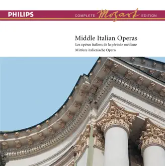 The Complete Mozart Edition: Middle Italian Operas 