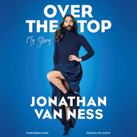 Jonathan Van Ness - Over the Top (Unabridged) artwork