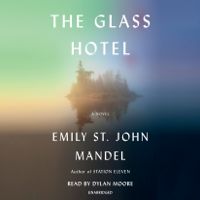Emily St. John Mandel - The Glass Hotel: A novel (Unabridged) artwork