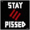 Stay Pissed - Single, 2018