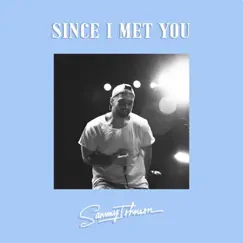 Since I Met You (Acoustic) Song Lyrics
