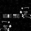 Without Parties
