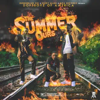 Summer Ours by Dopeboyz Of America & Rubberband OG song reviws