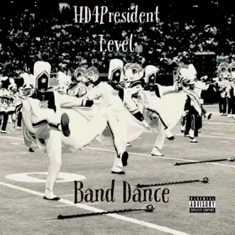 Band Dance (feat. Level) by Hd4president song reviws