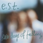 e.s.t. - Seven Days of Falling