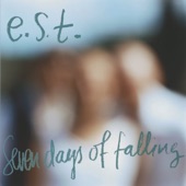 Esbjörn Svensson Trio - Seven Days of Falling